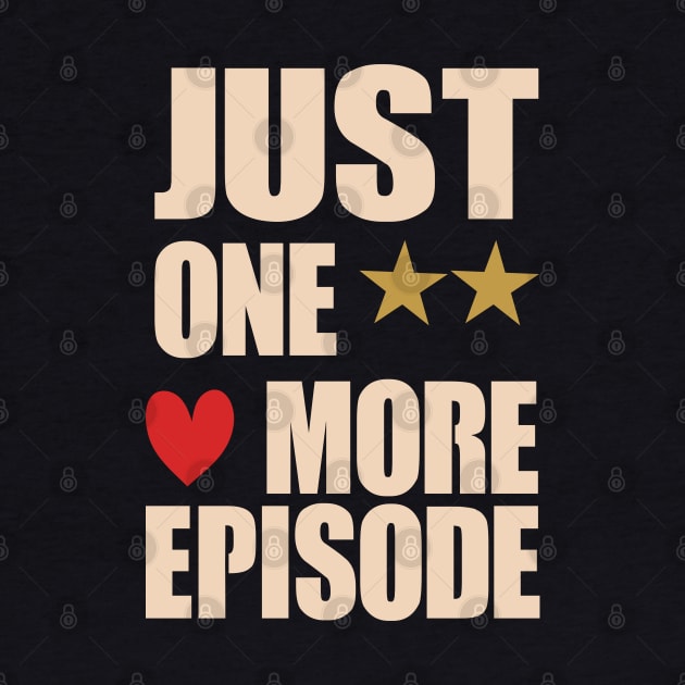 just one more episode  fanny Shirt by boufart